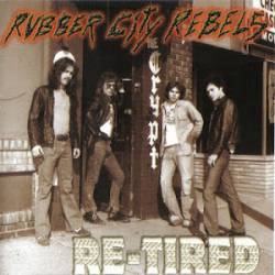 Rubber City Rebels : Re-Tired